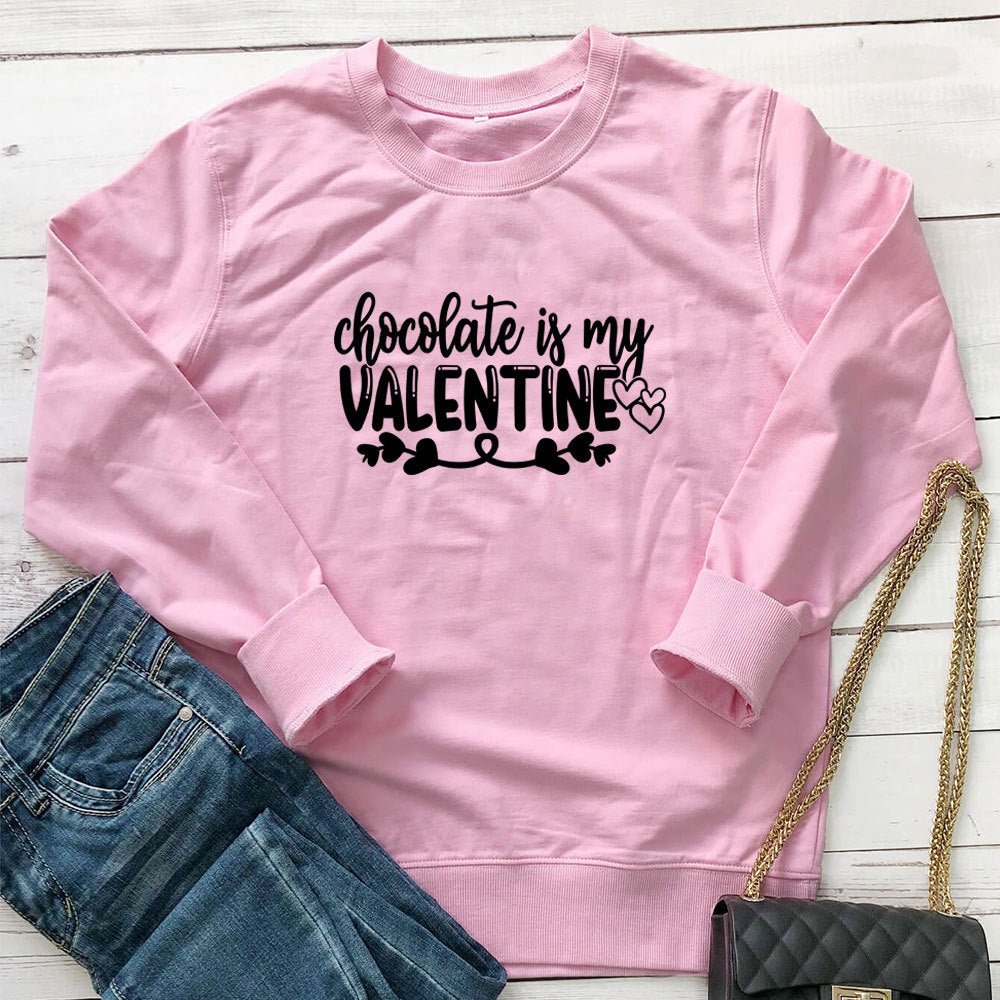 Chocolate Is My Valentine Printed Hoodie - Outdoors & Sports Tinker Time
