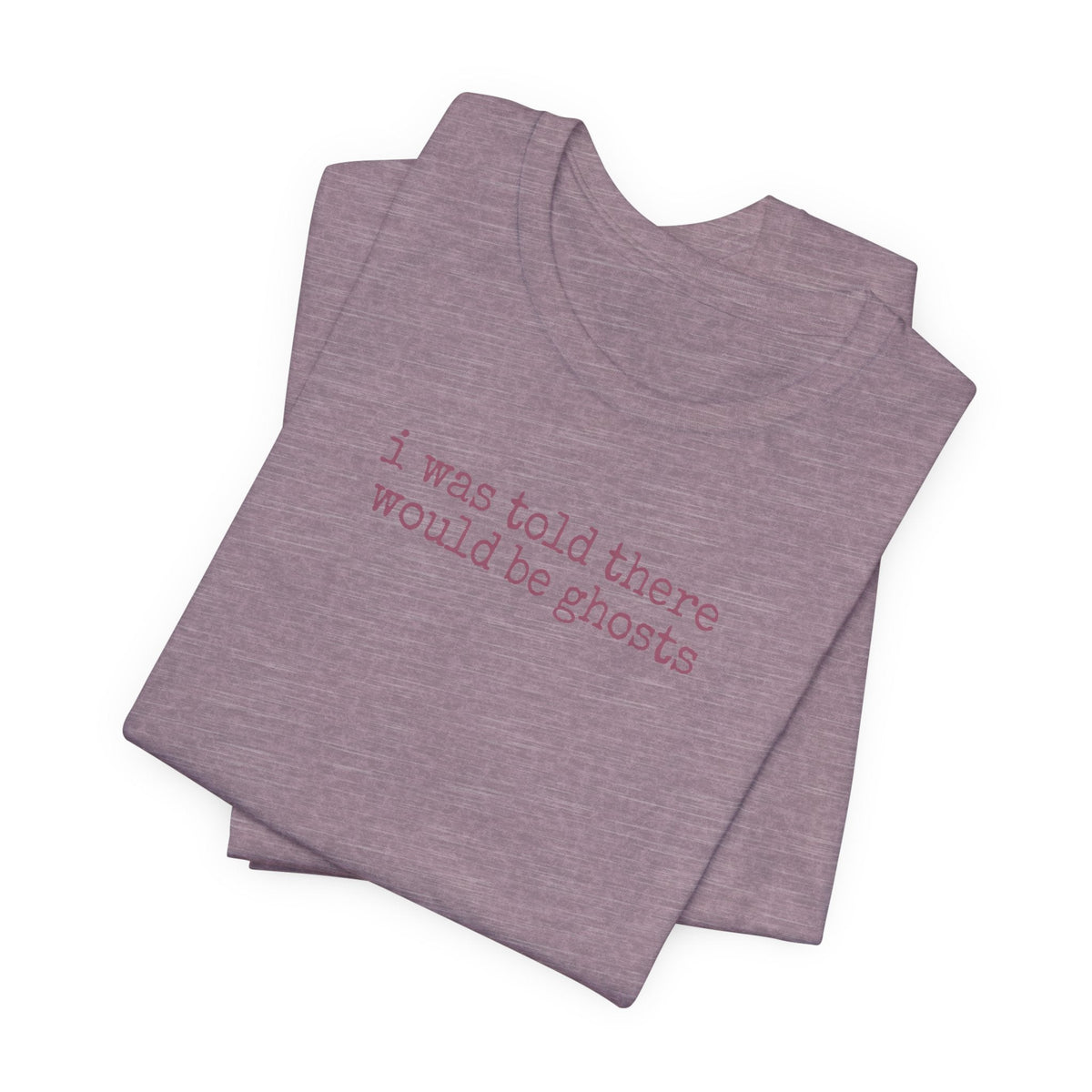 I Was Told There Would Be Ghosts - Halloween T-Shirt - Outdoors & Sports Tinker Time
