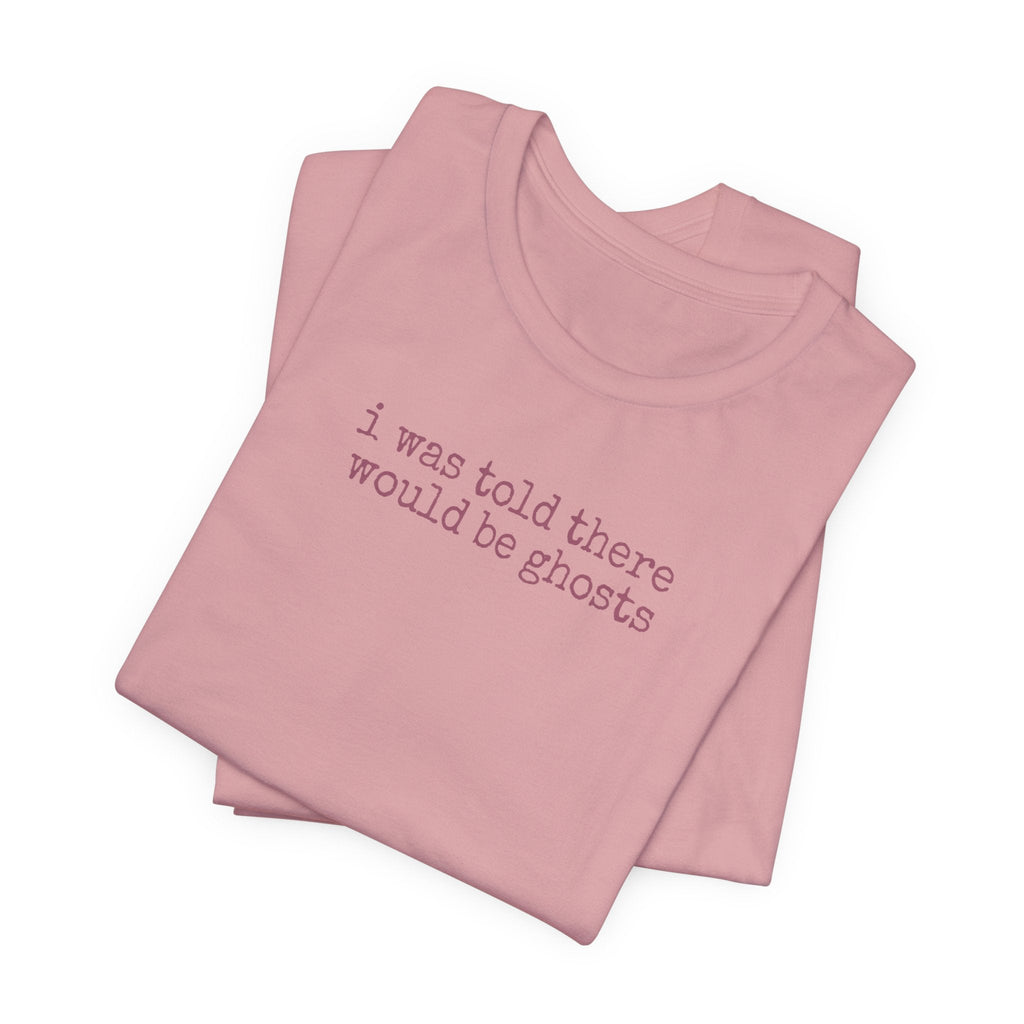 I Was Told There Would Be Ghosts - Halloween T-Shirt - Outdoors & Sports Tinker Time