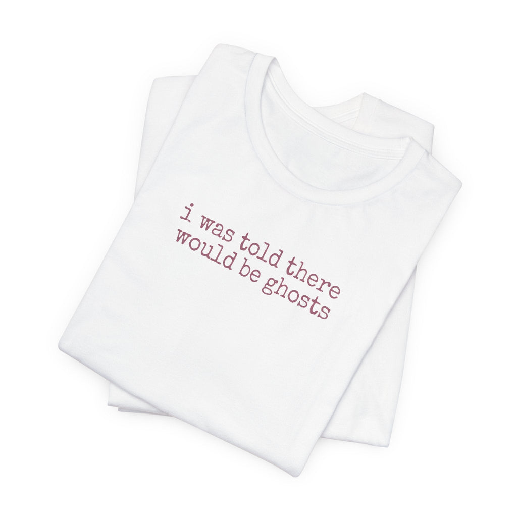 I Was Told There Would Be Ghosts - Halloween T-Shirt - Outdoors & Sports Tinker Time
