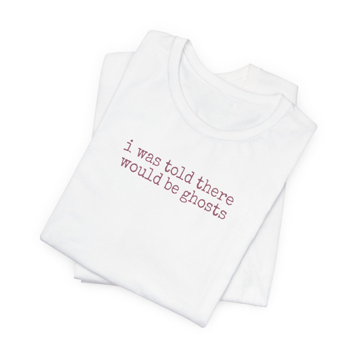 I Was Told There Would Be Ghosts - Halloween T-Shirt - Outdoors & Sports Tinker Time