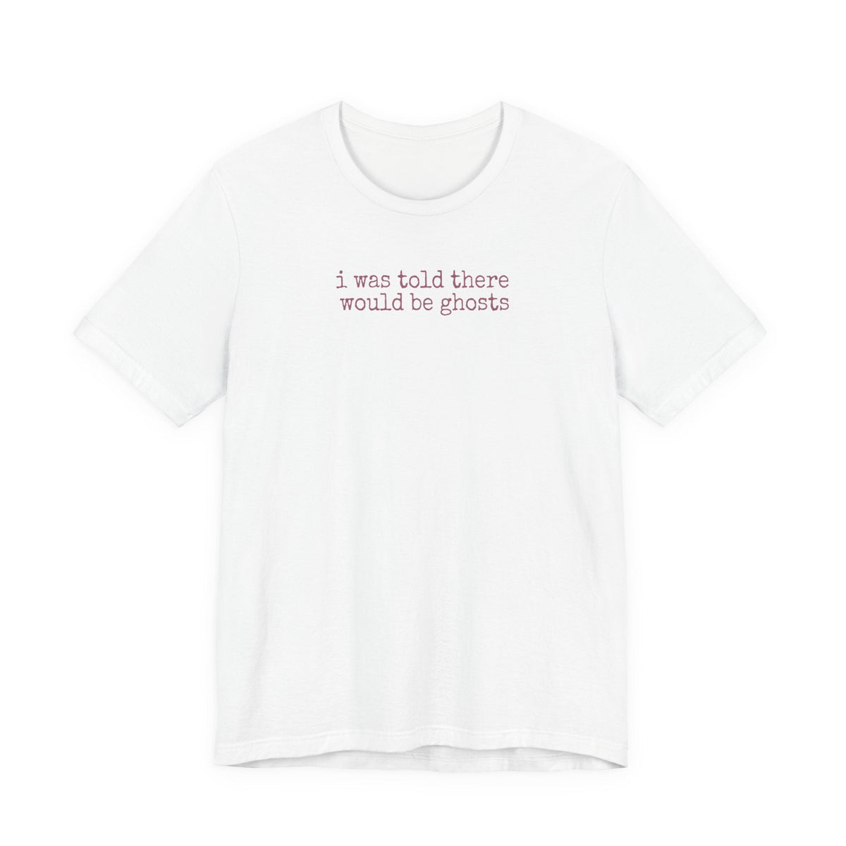 I Was Told There Would Be Ghosts - Halloween T-Shirt - Outdoors & Sports Tinker Time