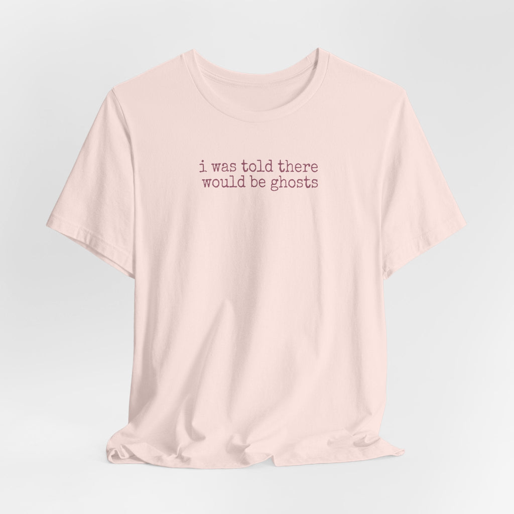 I Was Told There Would Be Ghosts - Halloween T-Shirt - Outdoors & Sports Tinker Time