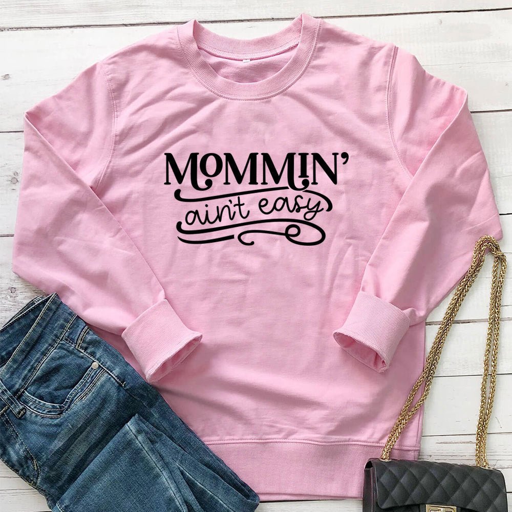 Mommin 'Ain't Easy letter printed hoodie - Outdoors & Sports Tinker Time